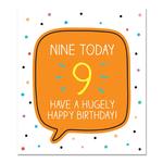 Hugely Happy 9th Birthday Card